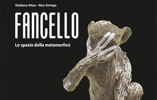 Fancello. Lo spazio della metamorfosi